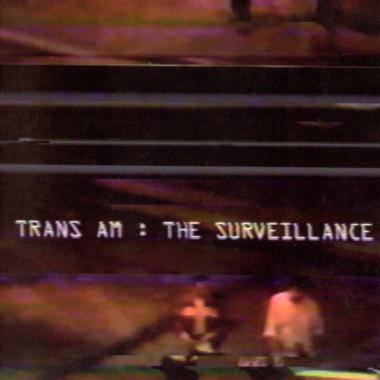 Trans Am -  The Surveillance